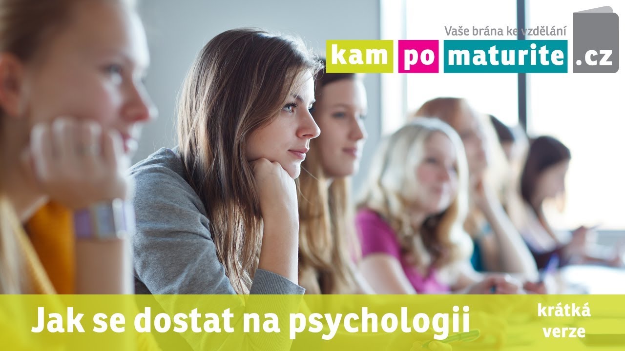 Jak se dostat na obor psychologie a udělat přijímací zkoušky - www.KamPoMaturite cz