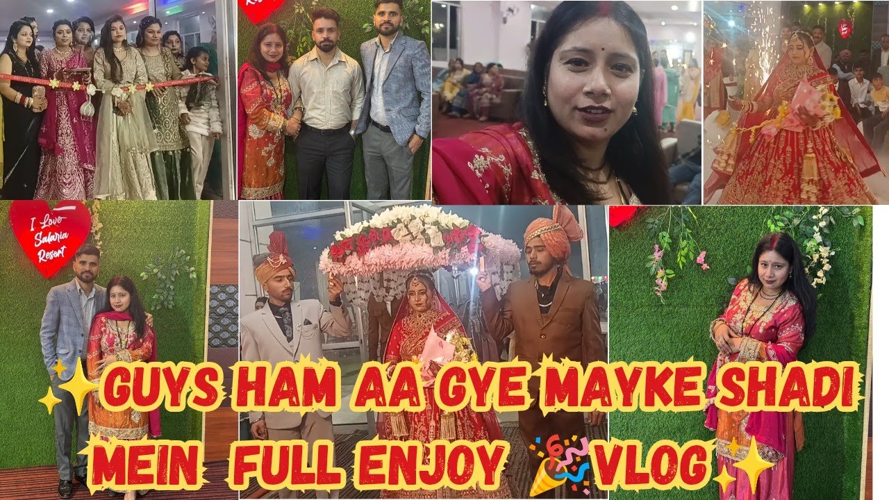 ✨ Guys Ham aaa gye Mayke Shadi mein full enjoy 🎉🥳 Vlog ✨#shadivlog 