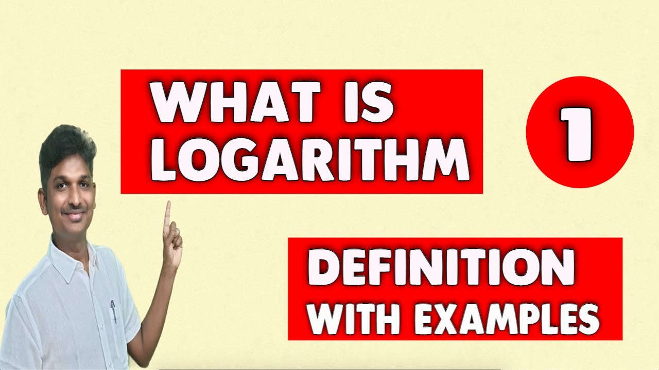 DEFINITION OF LOGARITHM WITH EXAMPLES | WHAT IS LOGARITHM | WHAT IS LOG WITH EXAMPLES