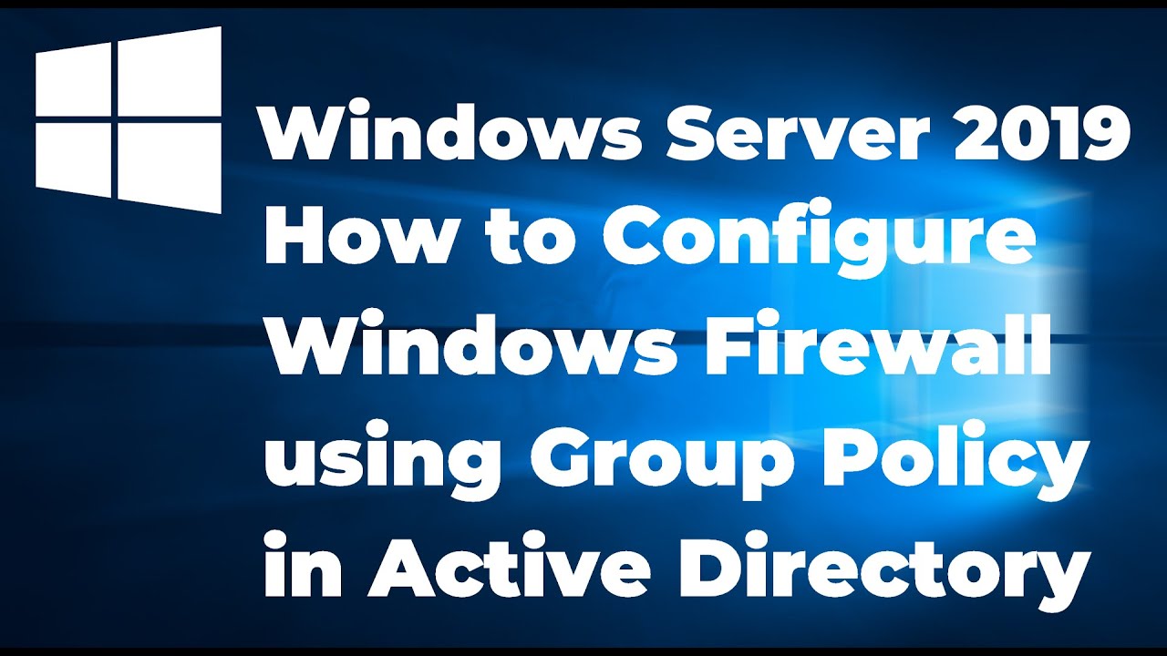 2. Настройте брандмауэр Windows с помощью групповой политики в Active Directory.