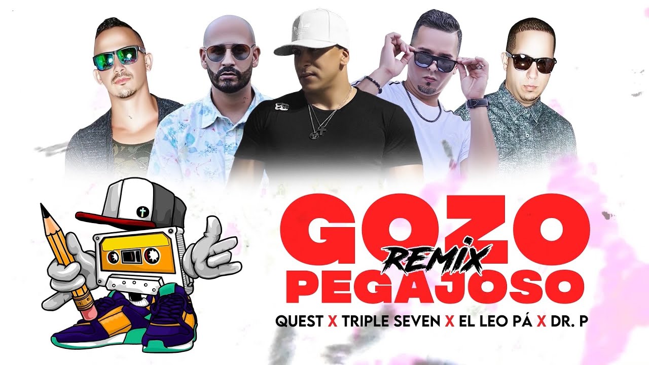 Gozo Pegajoso REMIX | VIDEO LYRIC OFICIAL | Quest Ft. Triple Seven | El Leo Pa | Dr.P