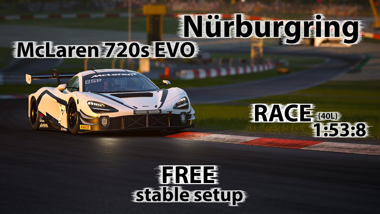 ACC 1.10 - McLaren 720s EVO - Nurburgring - FREE stable Race setup