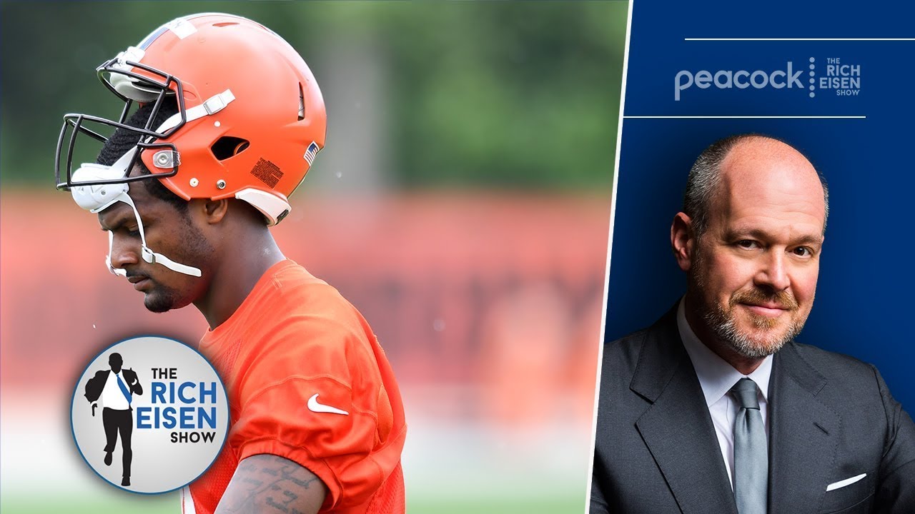 “Vile If True” - Rich Eisen on the Allegations in the 24th Civil Suit Filed Against Deshaun Watson