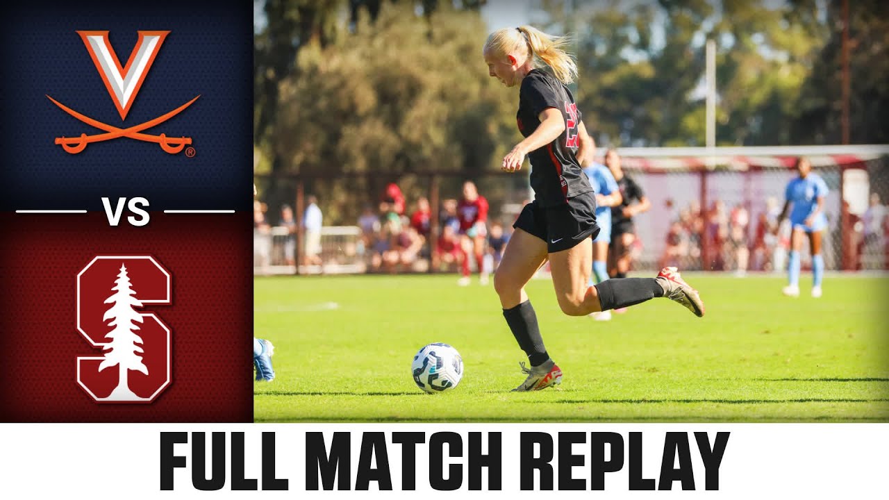 Virginia vs. Stanford Full Match Replay | 2025 ACC Women's Soccer