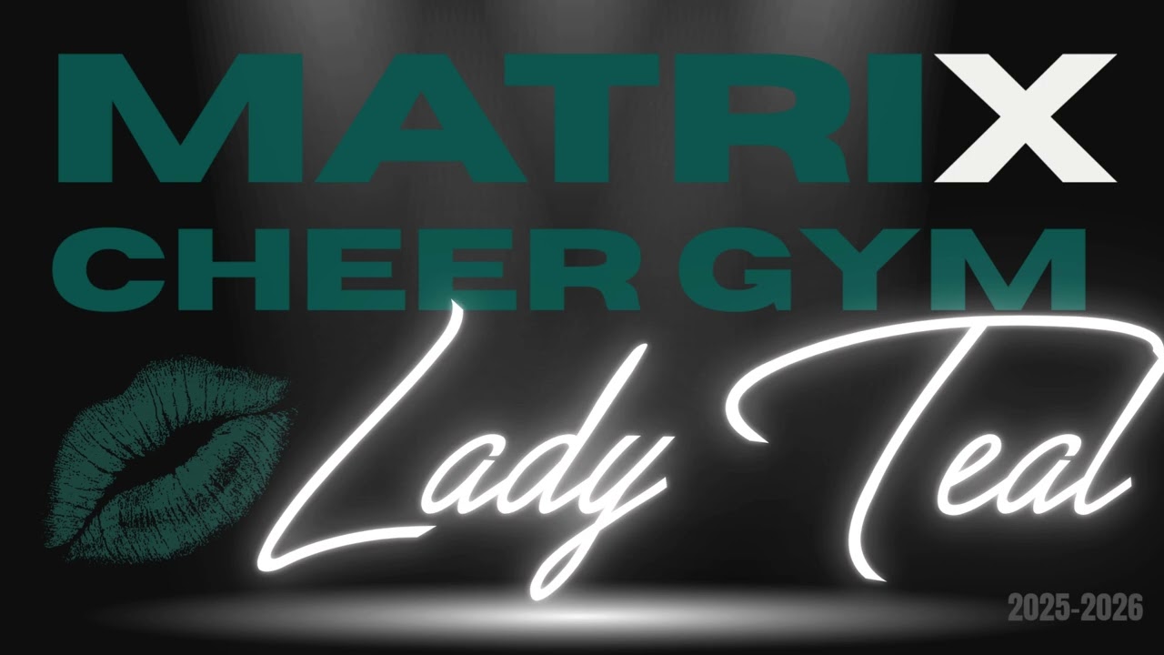 Matrix Cheer Gym - Lady Teal 25-26