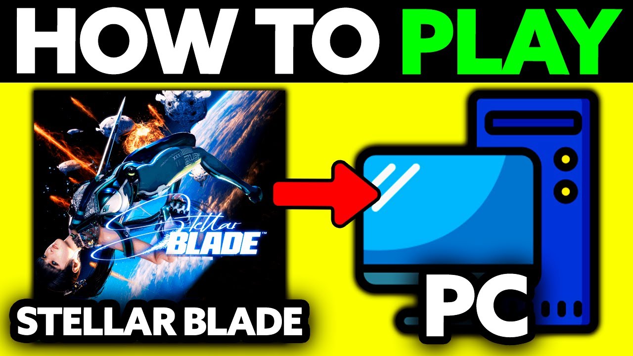 How To Play Stellar Blade on PC (2025) - Step by Step