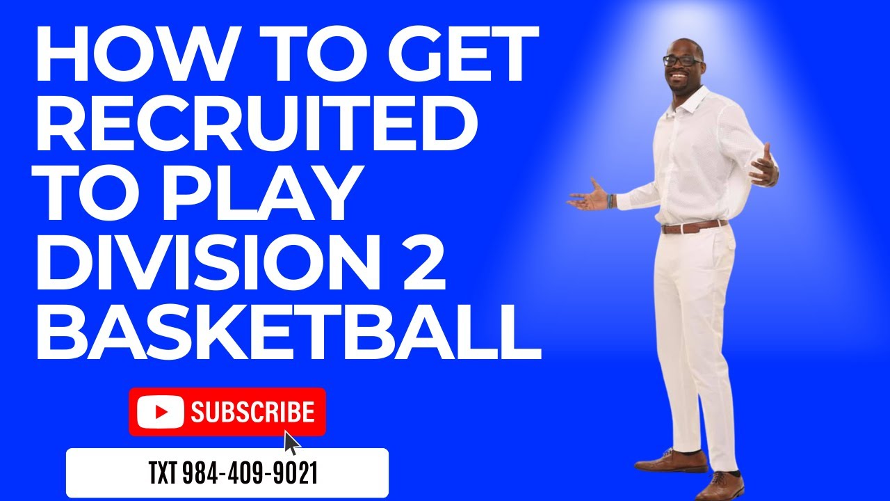 How To Get Recruited to Play Division 2 Basketball: The Secret D2 Weapon (Coaches Can't Resist!)