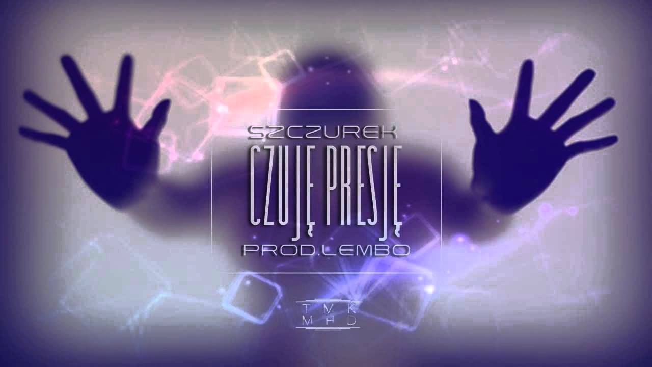 Szczurek - Czuje Presje prod.Lembo