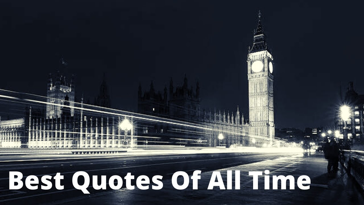 Best Quotes Of All Time (greatest quotes in history)