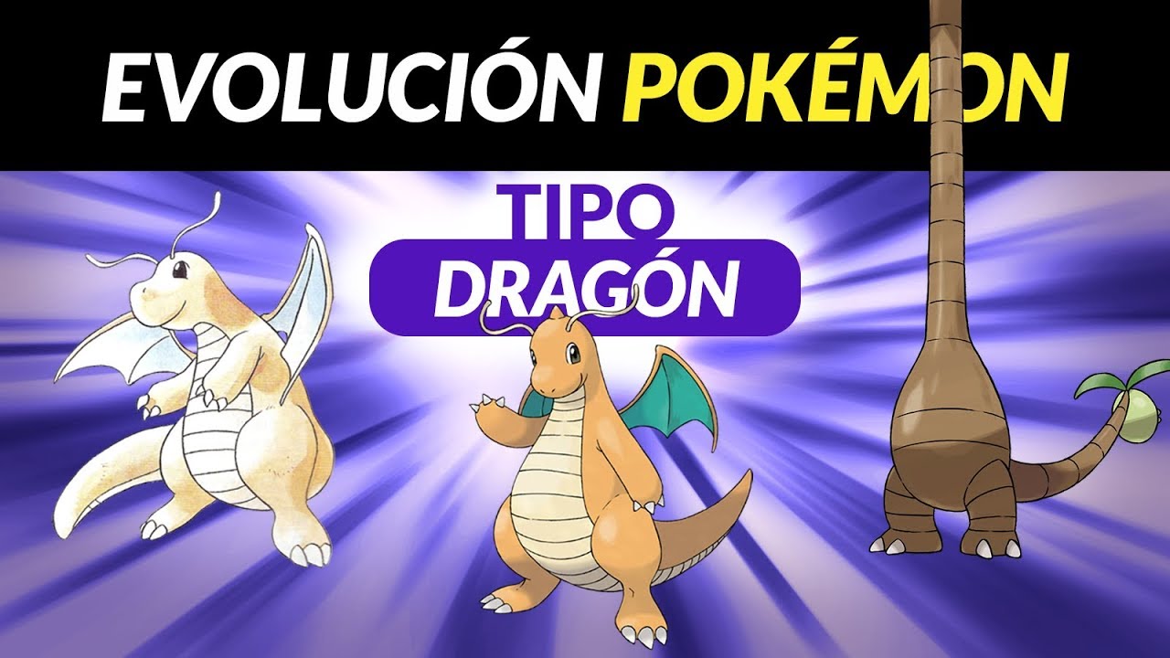 Evolución del Tipo Dragón: Gen 1 - 7