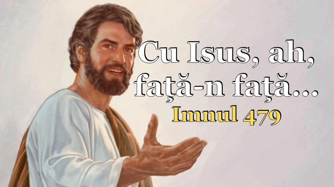 Cu Isus, ah, faţă-n faţă