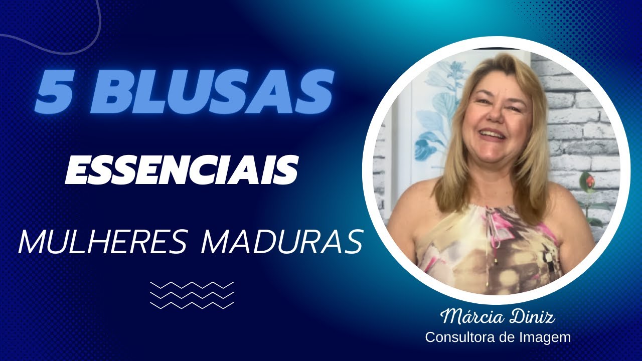 5 BLUSAS DE VER&Atilde;O MULHERES MADURAS - MODA MAIS 40 ANOS MARCIA DINIZ