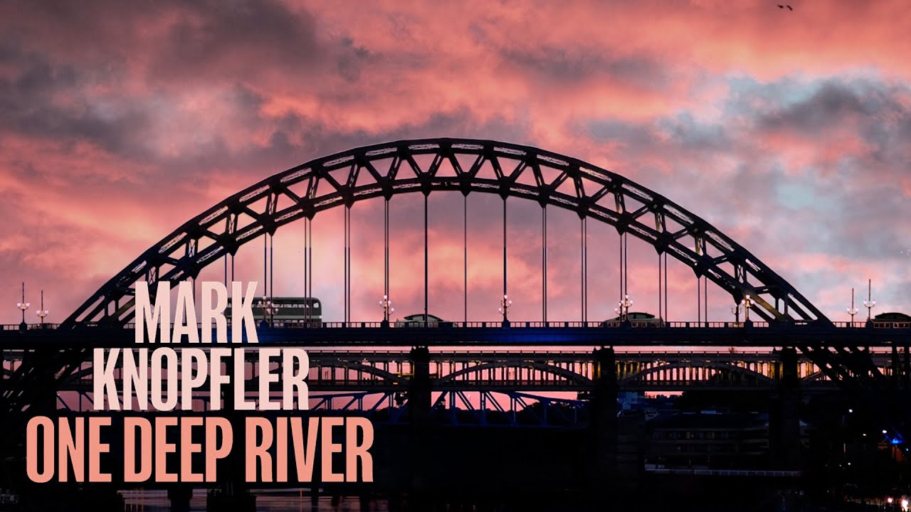 Mark Knopfler - This One’s Not Going To End Well (One Deep River)