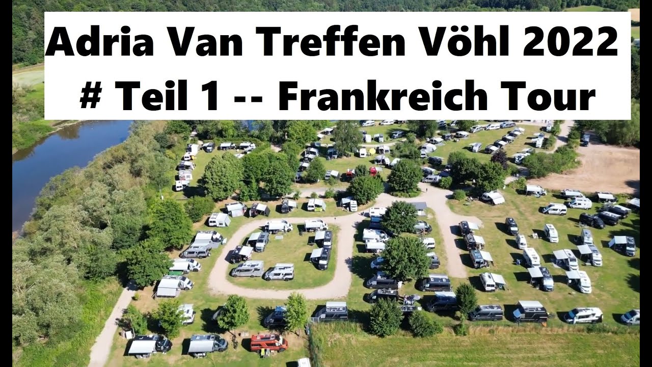 Frankreich #1 Harz - Vöhl Adria Treffen- Genfer See  Adria Twin Supreme 640 SGX Sommer 2022 -Teil 1