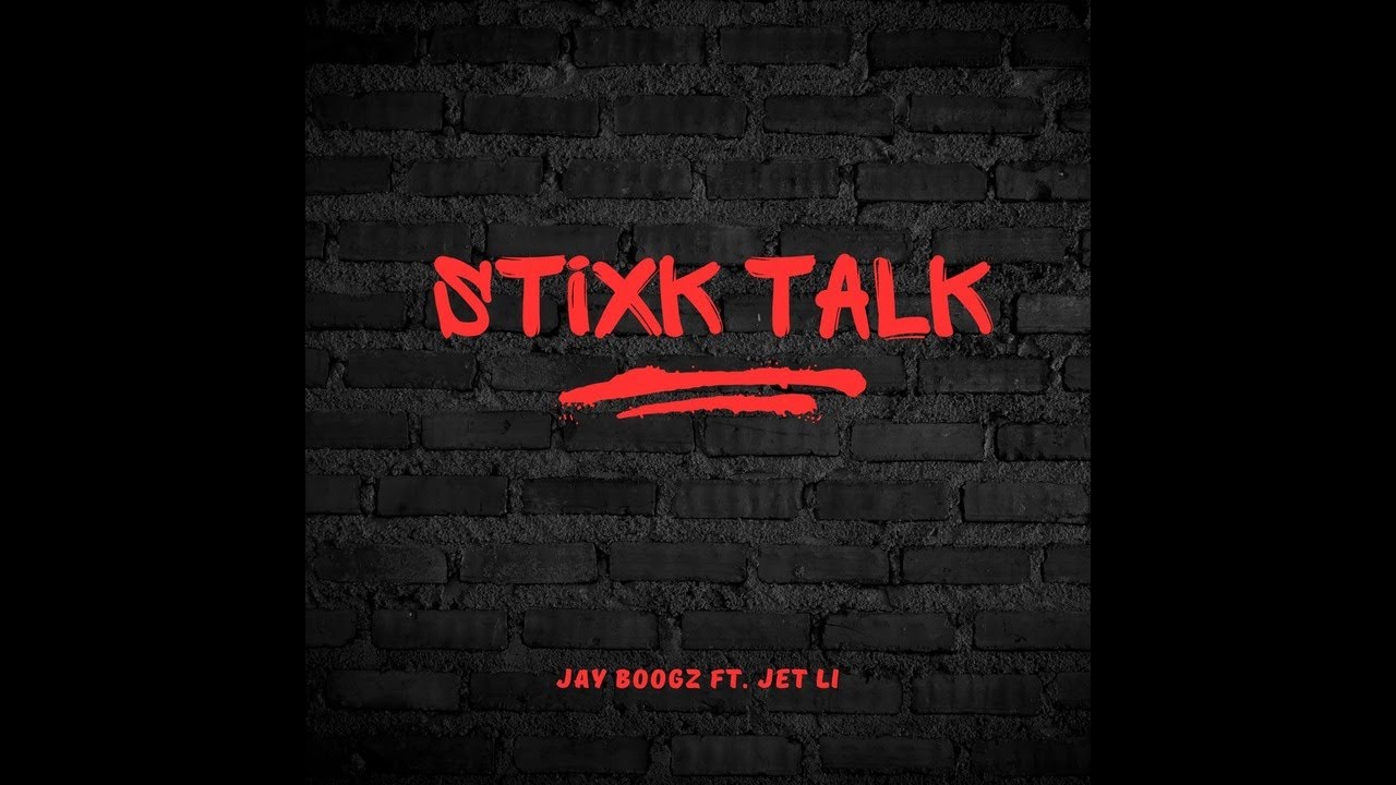 Jay Boogz ft. Jet Li Stixk Talk (Official Music Video)