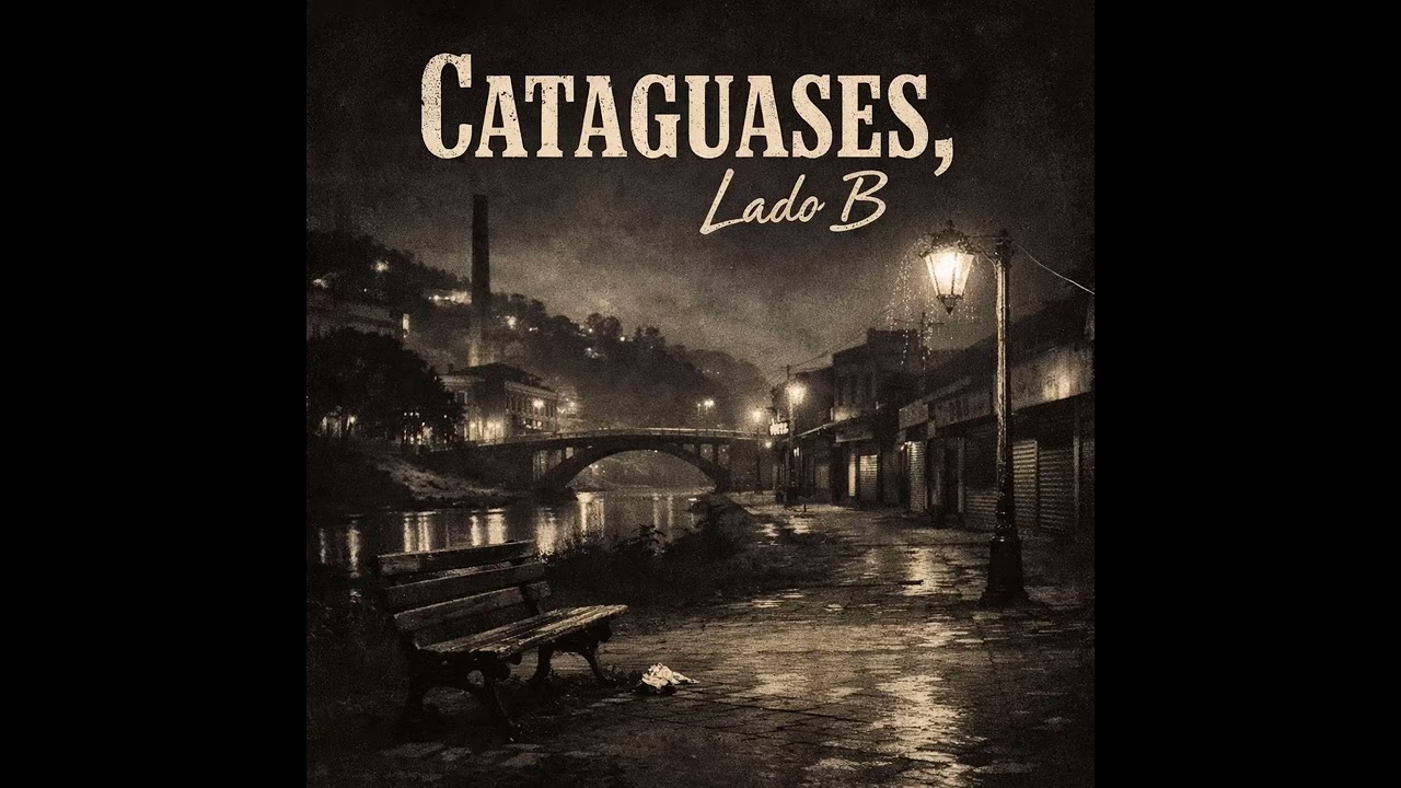 Cataguases, Lado B
