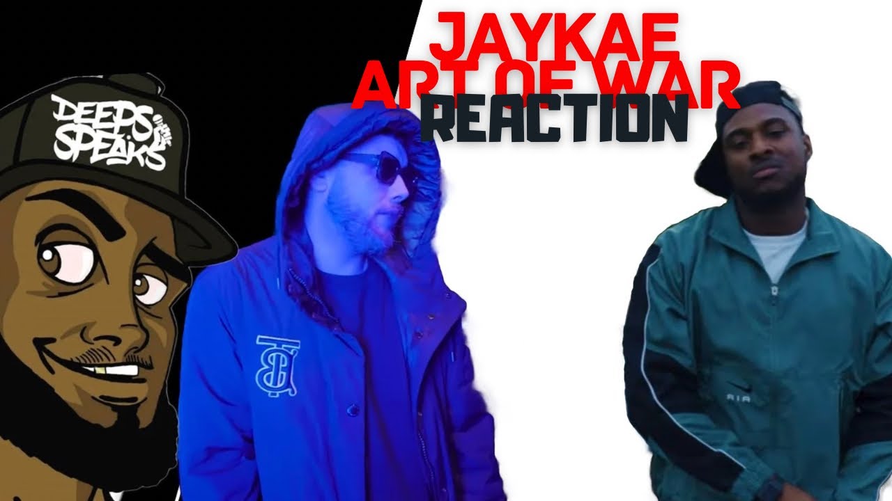 #Jaykae - ART OF WAR (Reaction) #DEEPSSPEAKS