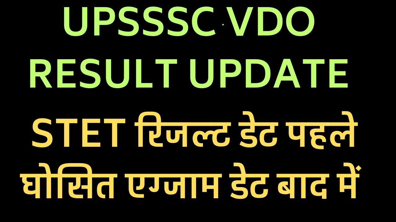 UPSSSC vdo result update,, bstet exam date and result update