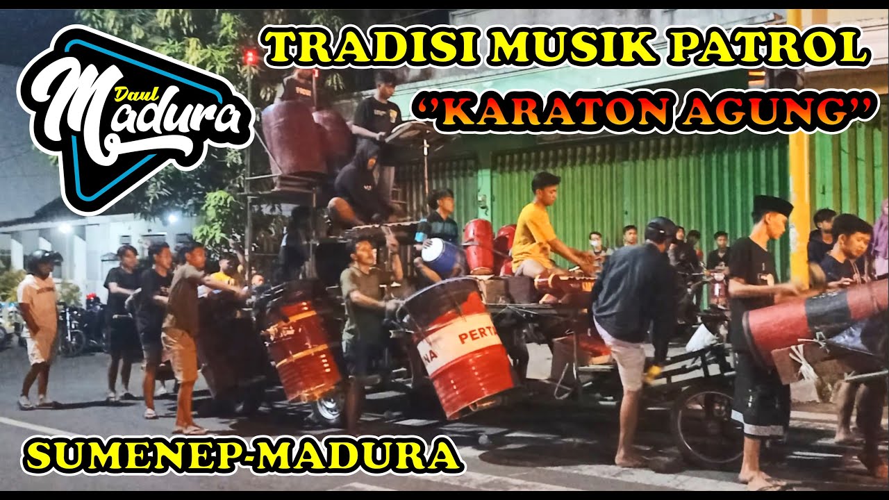 MUSIK PATROL SAHUR SUMENEP MADURA - KARATON AGUNG