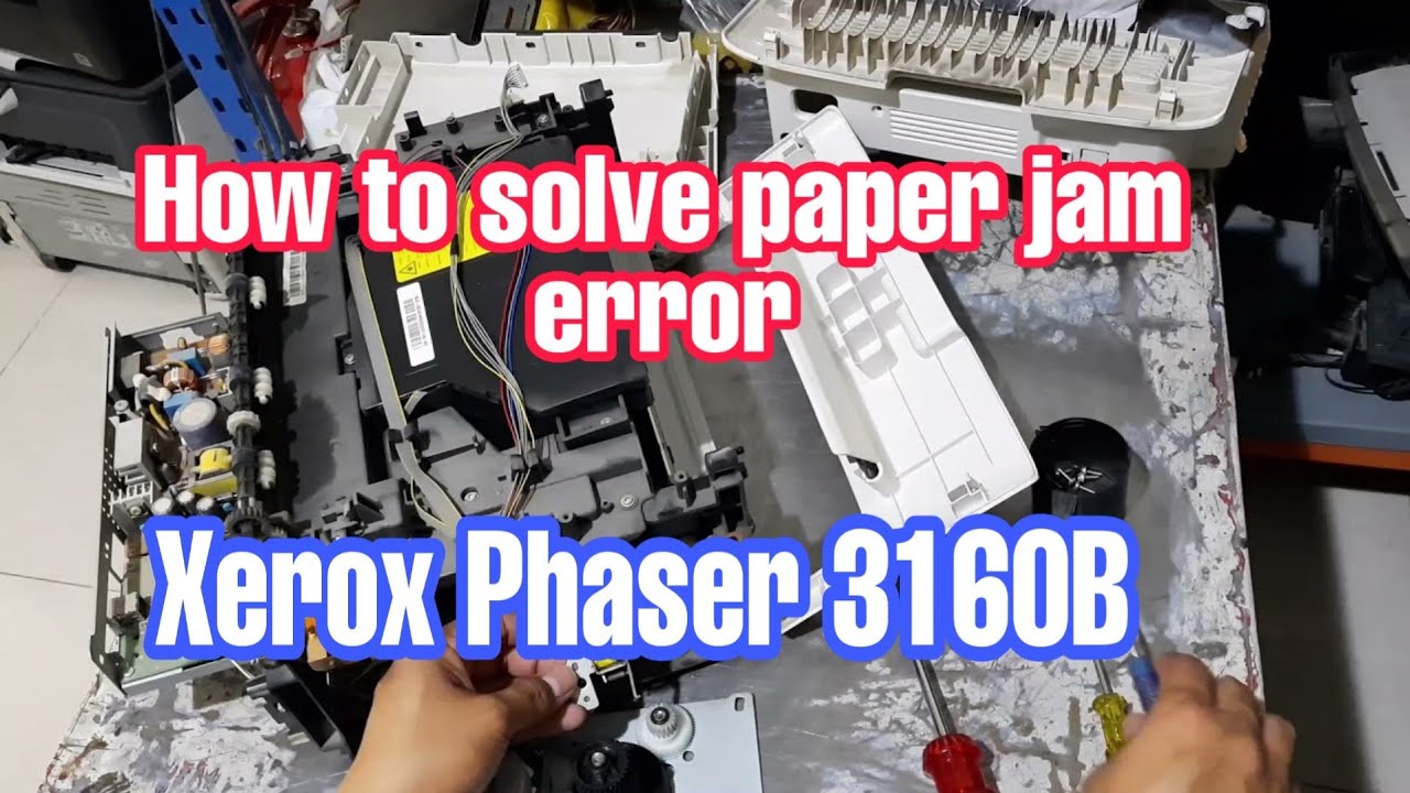 Xerox Phaser 3160B paper jam error