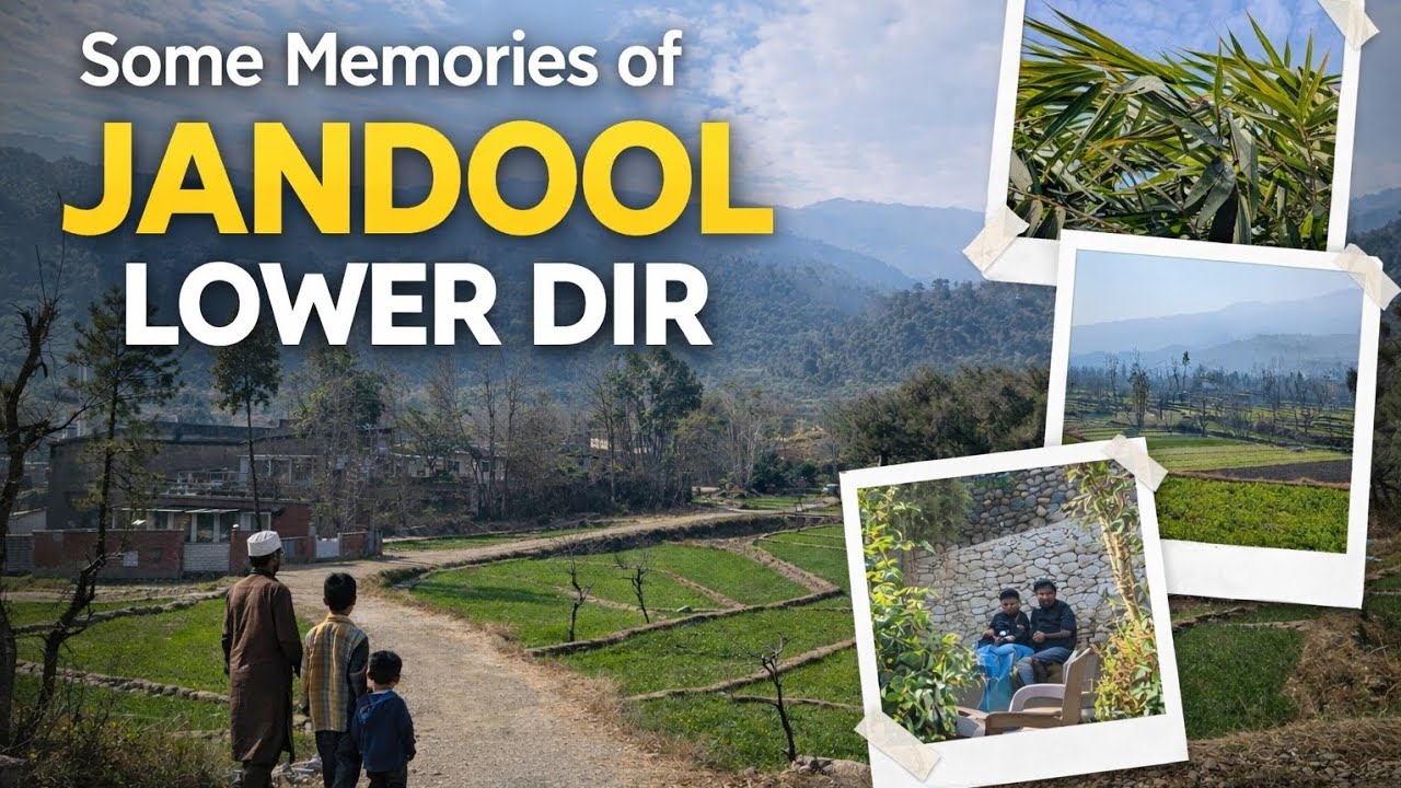 Some Memories of Jandool Lower DIR 🤗🫀 || Mayar Jandool Lower Dir Vlogging 