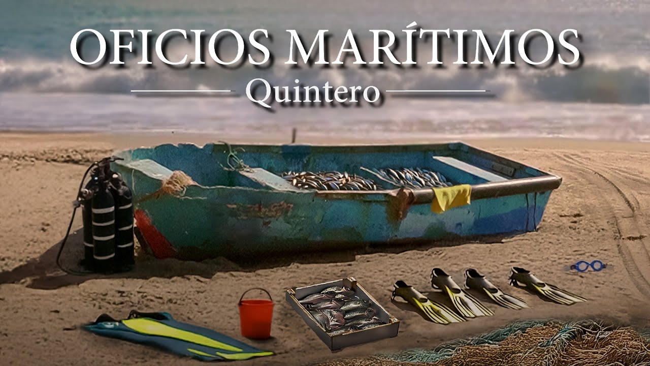 OFICIOS MARITIMOS DE QUINTERO - DOCUMENTAL SUBTITULADO EN ESPAÑOL