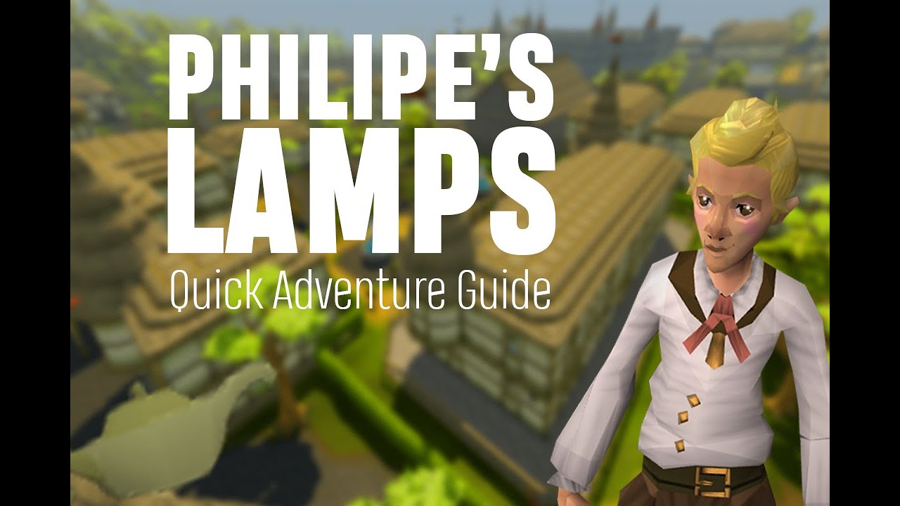 Philipe's Lamps and Where to Find Them in Runescape (Keeping up with the Carnileans)