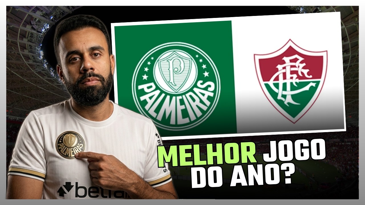 PALMEIRAS 2x1 FLUMINENSE FOI O MELHOR JOGO DO BRASILEIRÃO?