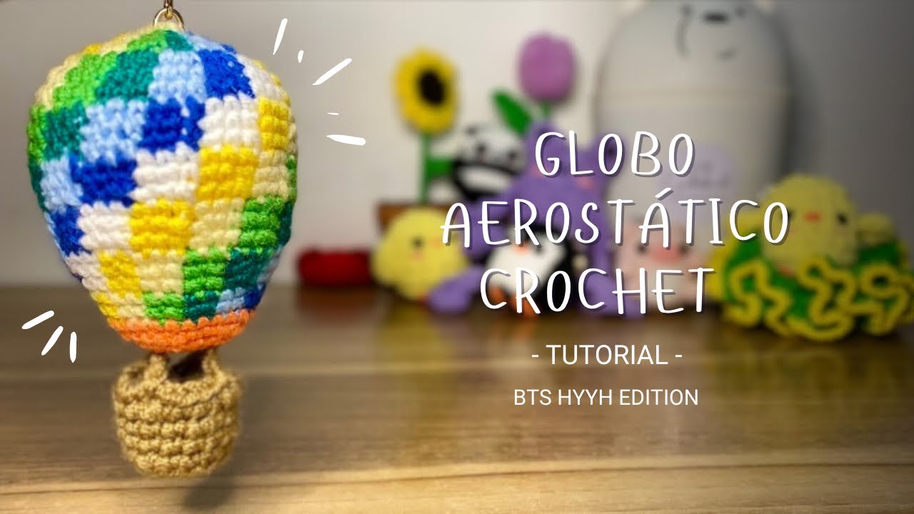 Globo aerostático en crochet | BTS edition HYYH Jhope version ✨💜