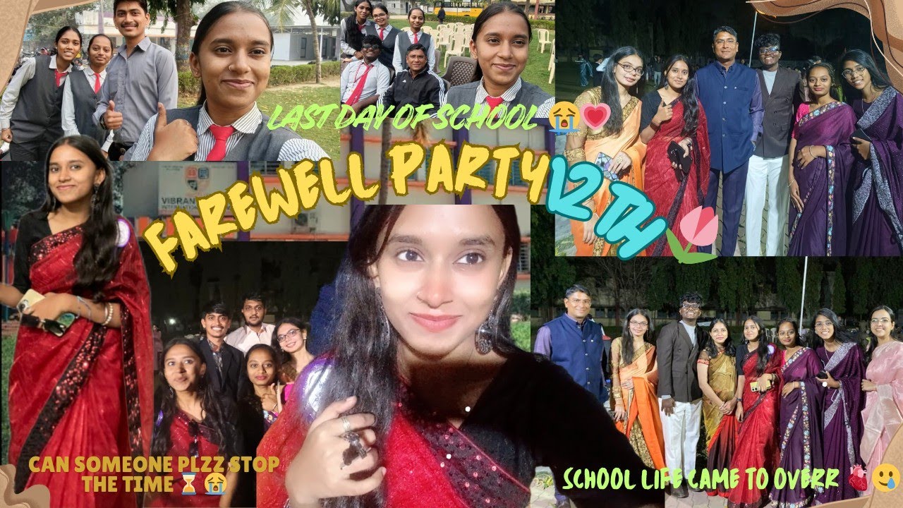 School Life came to end, end of an eraa!⌛💔|| Farewell party 12th💗|| Dance performances💃🏻& many more✨