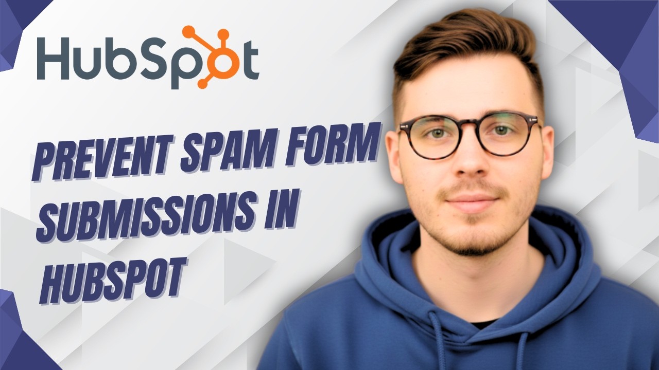 How To Prevent Spam Form Submissions In Hubspot [2026 Guide]