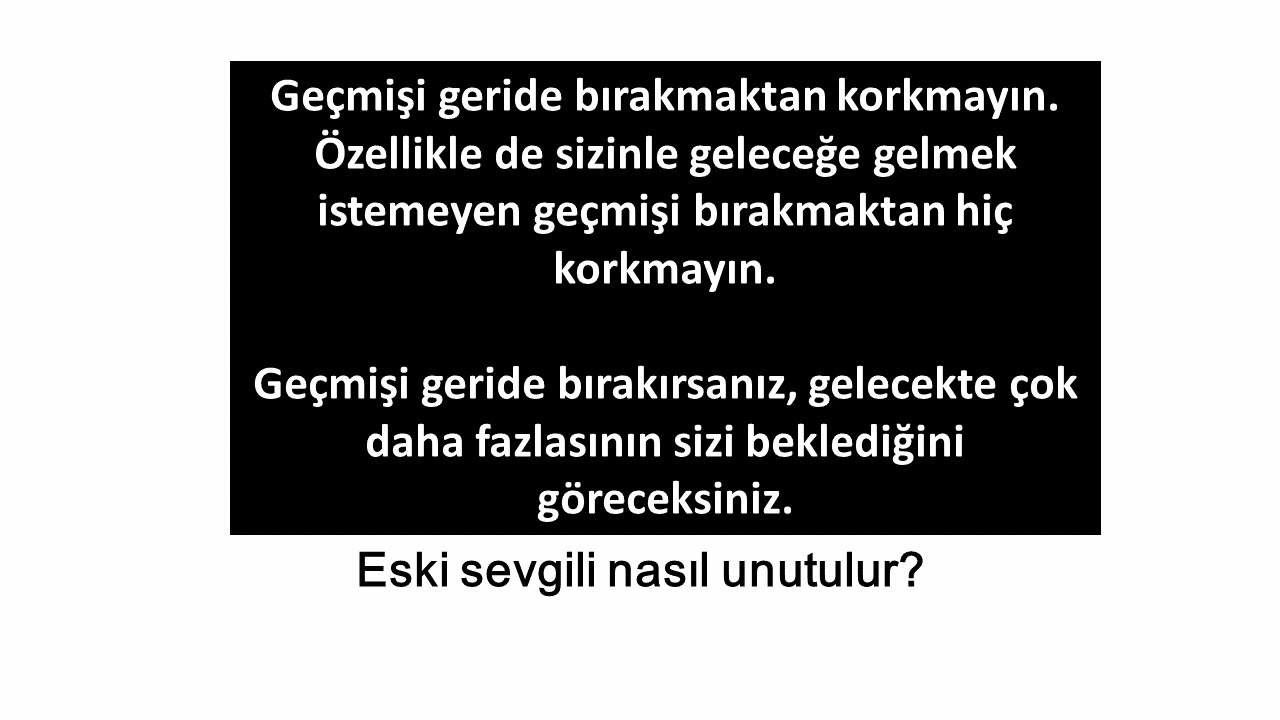 Eski sevgili nasıl unutulur?
