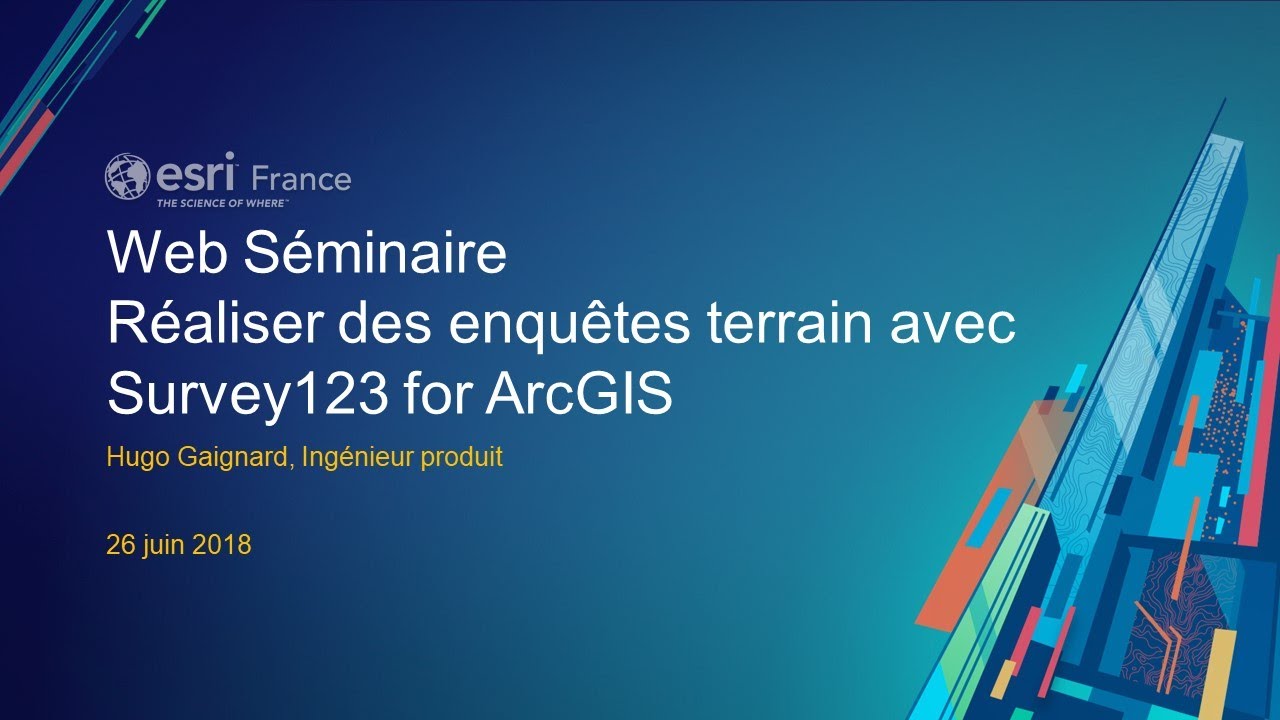 [Webinaire ArcGIS] Réaliser des enquêtes terrain avec Survey123 for ArcGIS