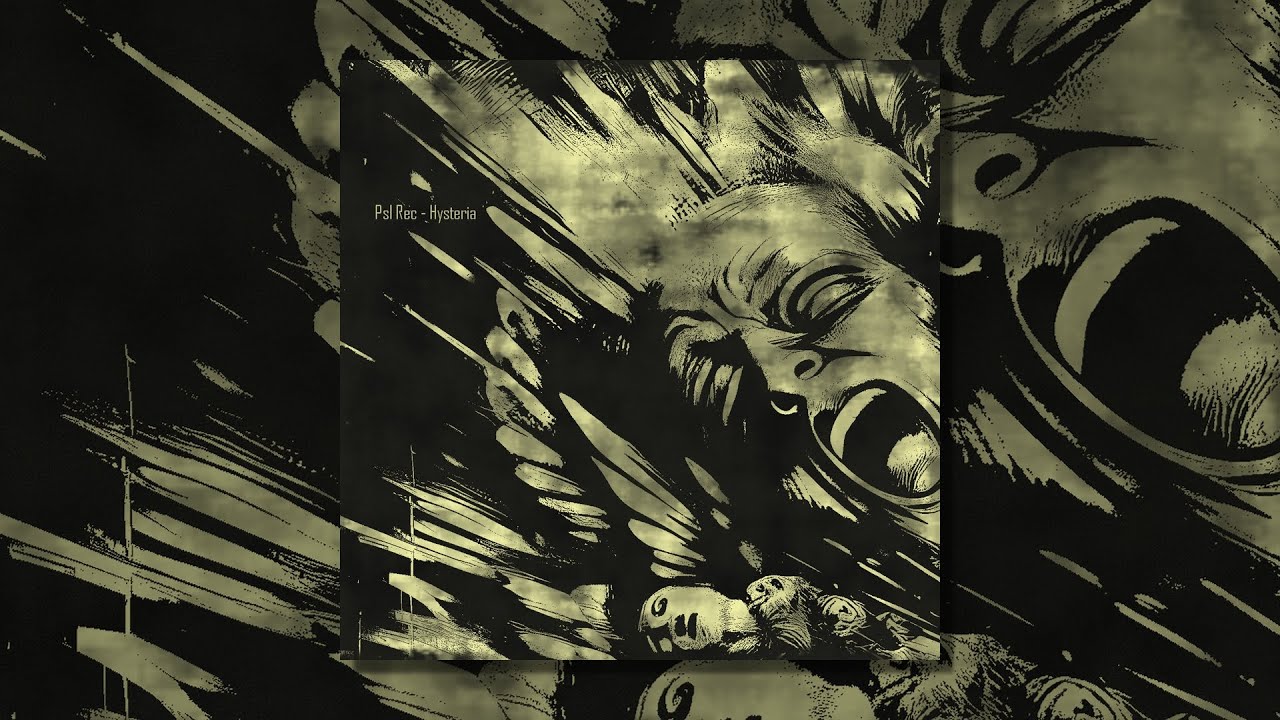 Psl Rec - Hysteria