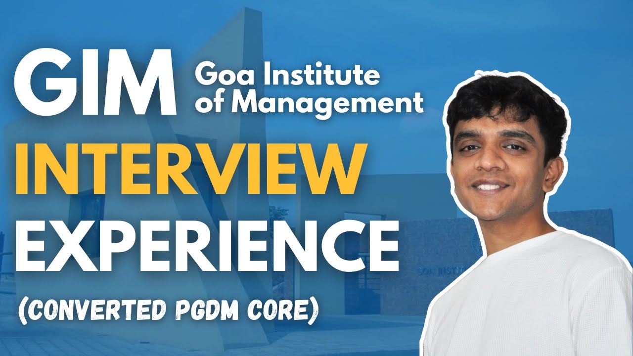 Goa Institute of Management (GIM) | Interview Experience | WAT PI | Admission Process | Cutoffs