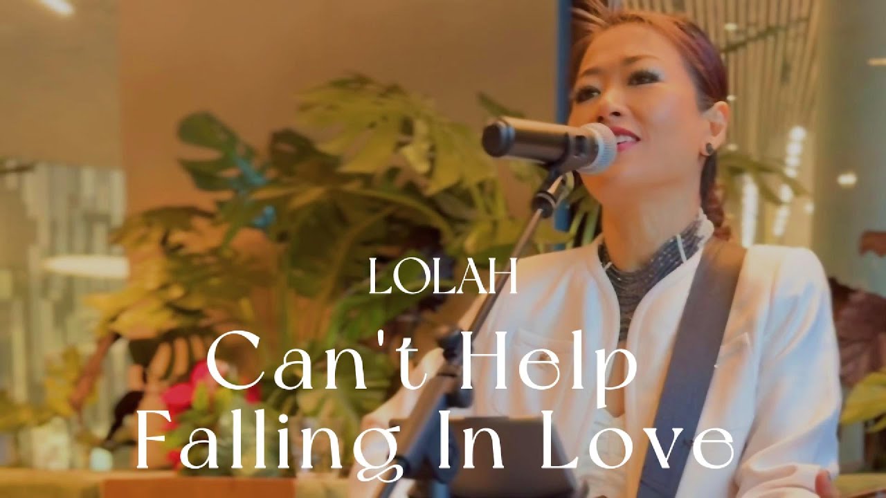 LOLAH Live - Can't Help Falling In Love - Singer Guitarist DJ For Upscale Events