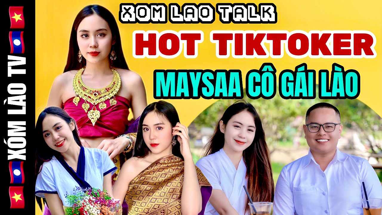 HOT Tiktoker Maysaa Cô Gái Lào & Phúc XÓM LÀO TV - Hai người Lào trò chuyện với nhau bằng Tiếng Việt