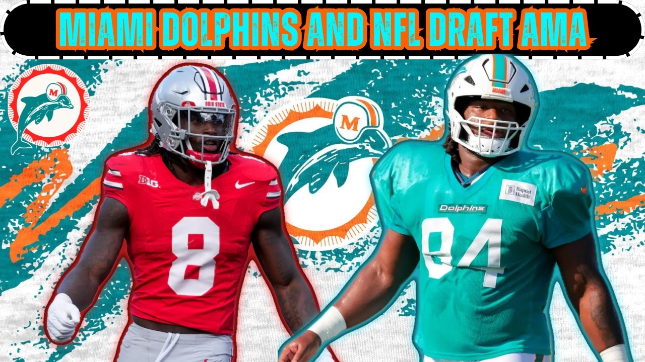 Miami Dolphins & 2026 NFL Draft Discussion AMA