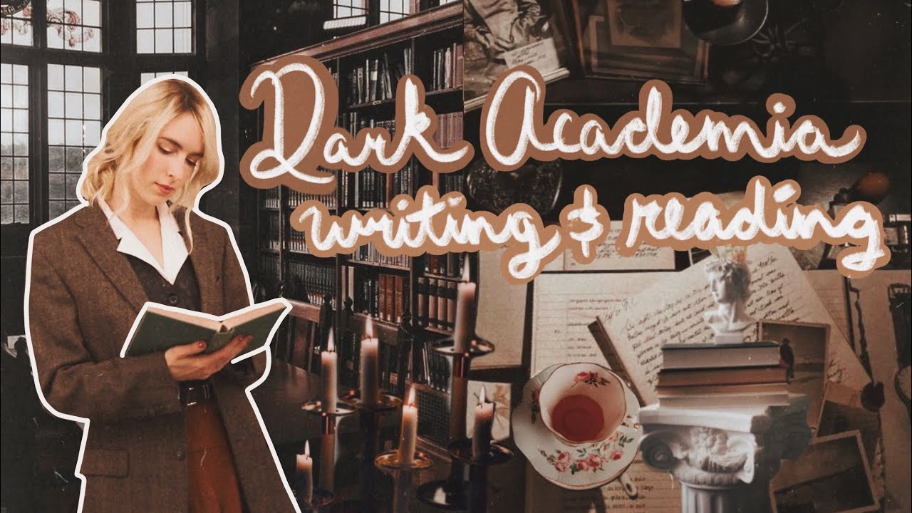 Dark Academia Day / Reading and Writing a Novel 📚🕯🕰