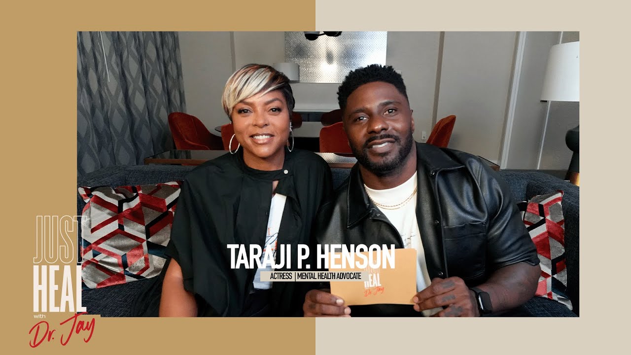 Taraji P  Henson “Healing Isn’t Pretty, But It’s Necessary”  Just Heal with Dr  Jay