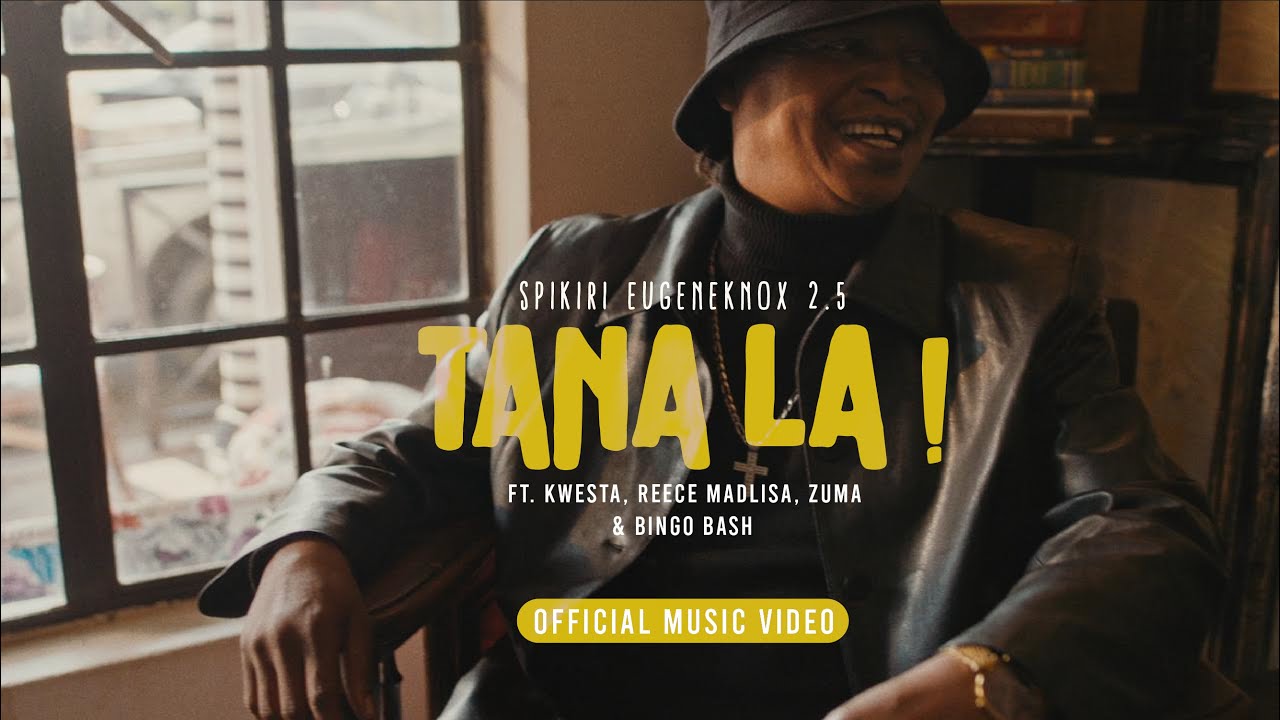 Spikiri, Eugene Knox, 2.5 - Tana La! [Official Video] Ft. Kwesta, Reece Madlisa, Zuma, Bingo Bash