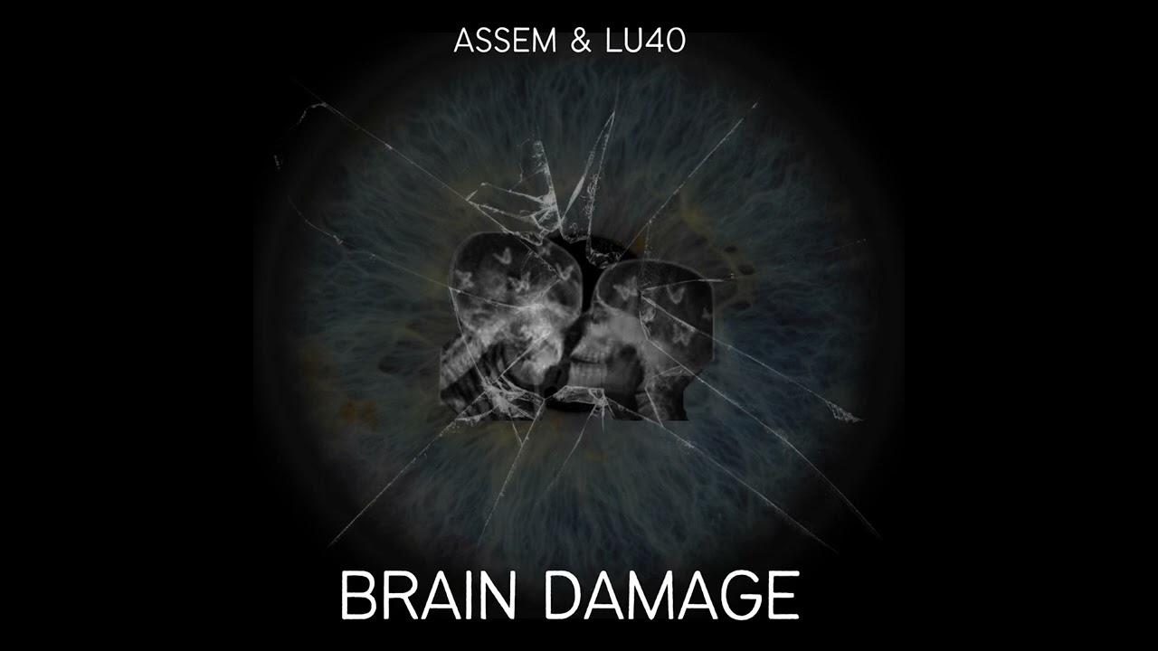 ASSEM & Lu4o - BRAIN DAMAGE (Original Mix)