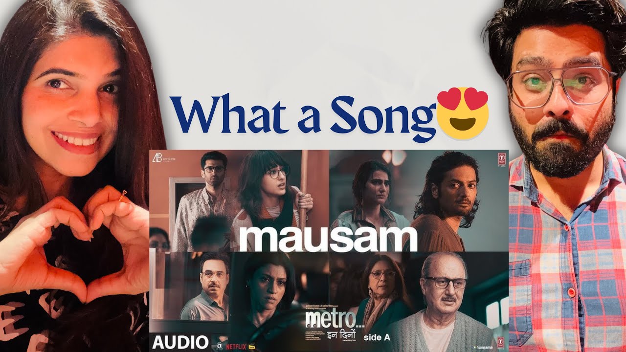 Mausam Song Reaction : Arijit Singh | Pritam | Sandeep Shrivastava | Metro...In Dino | T-Series