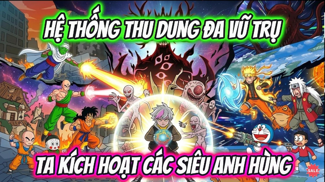 Hệ Thống Thu Dung Đa Vũ Trụ Ta Kích Hoạt Các Siêu Anh Hùng | AKK Xuyên Không