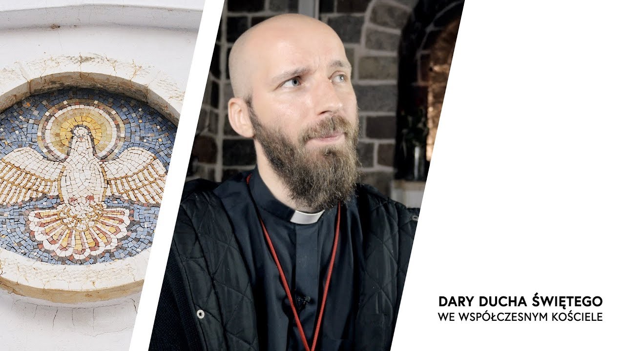 Dary Ducha Świętego we współczesnym Kościele | ks. Marcin Modrzyński