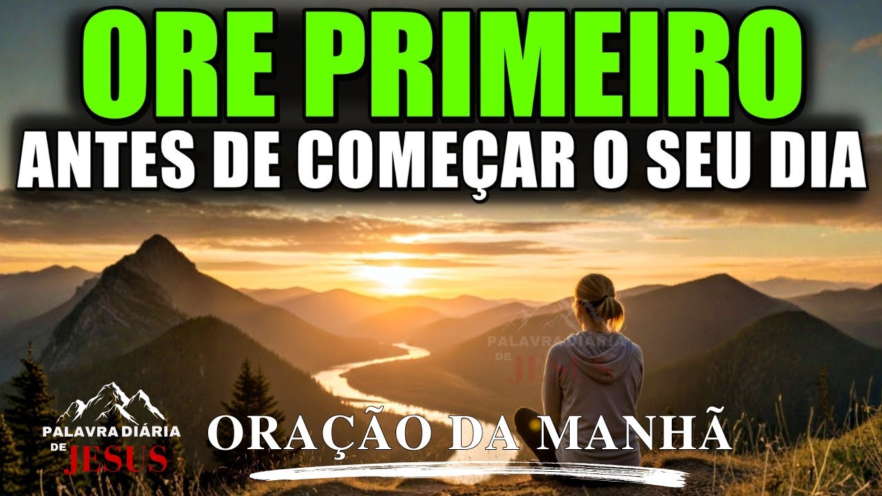 Oração da Manhã | Deus Curará Sua Mente e Te Encherá de Paz