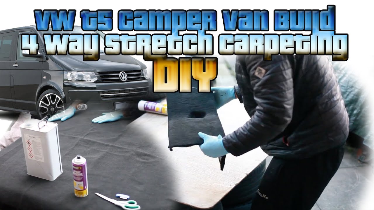 VW T5 Camper build, 4 way stretch carpet fitting DIY