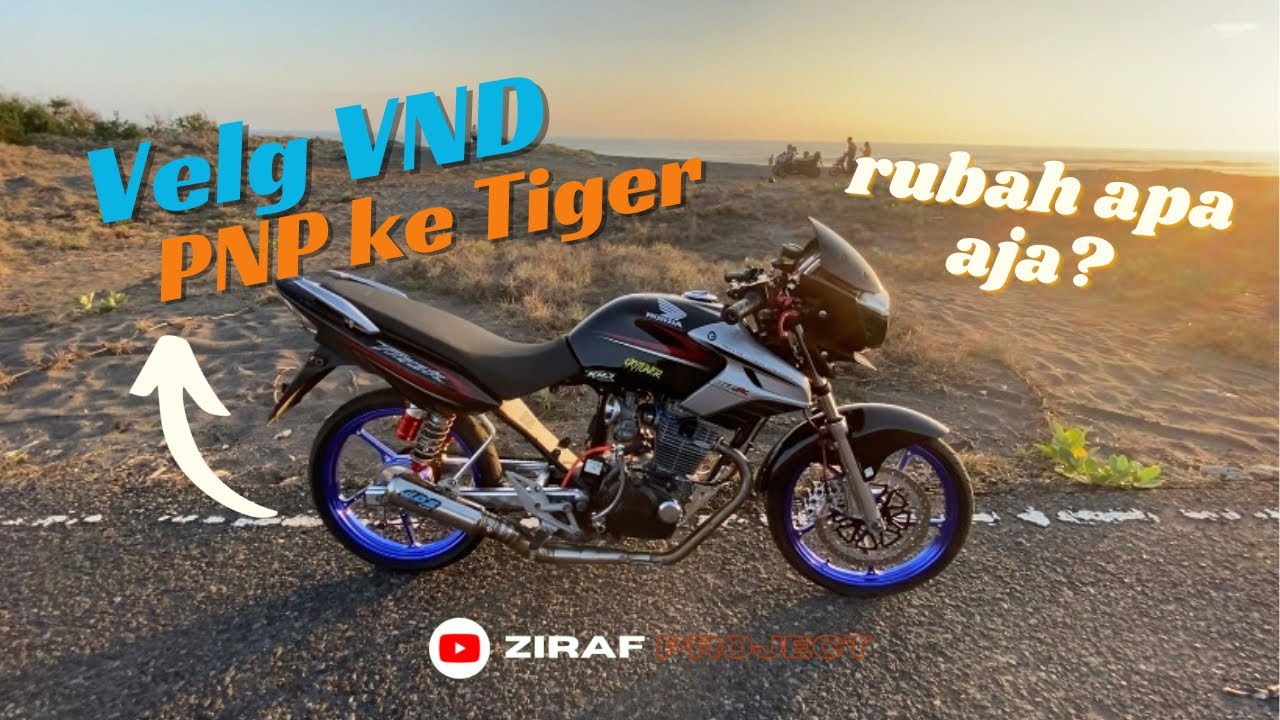 BAGIAN 2 | PASANG VELG VND KE TIGER