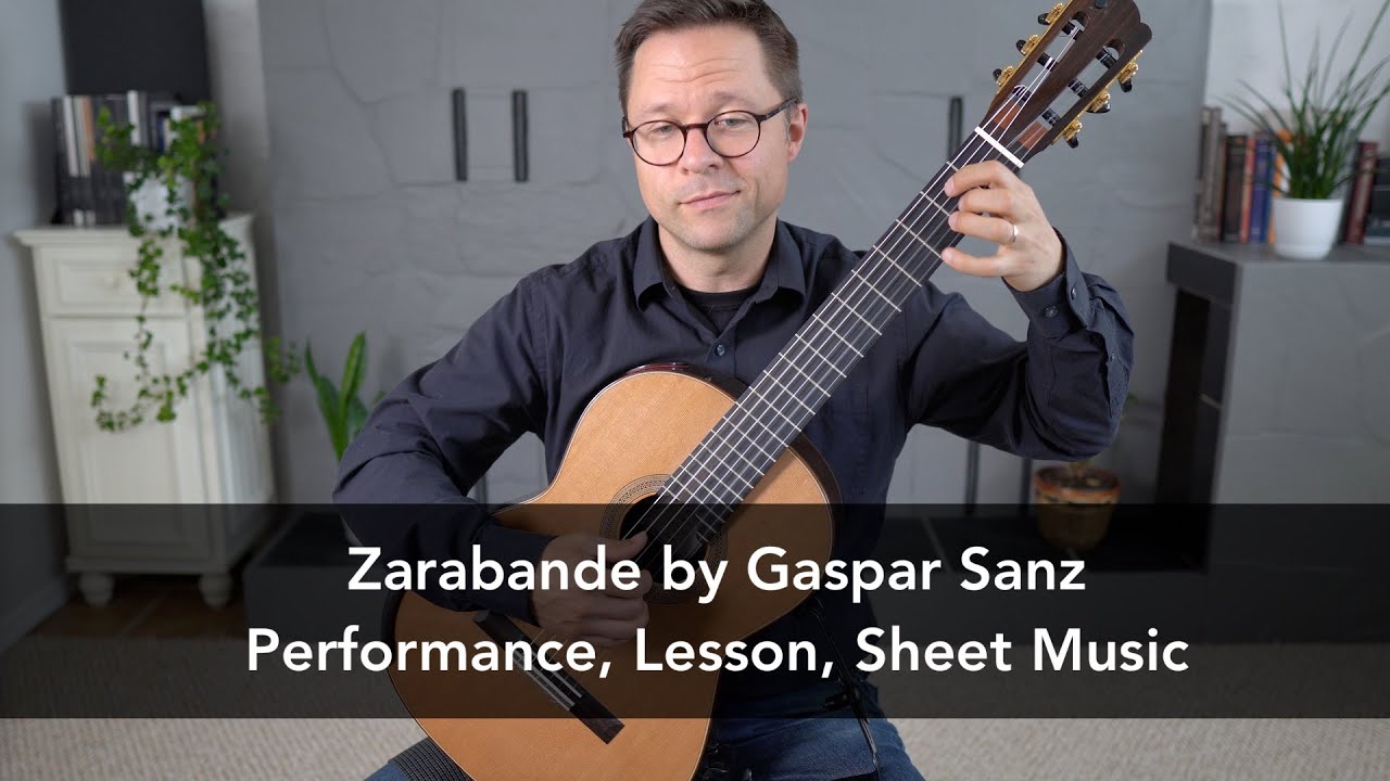 Zarabande by Gaspar Sanz and Lesson for Classical Guitar