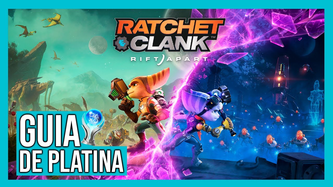 Guia de Platina | Ratchet & Clank: Rift Apart